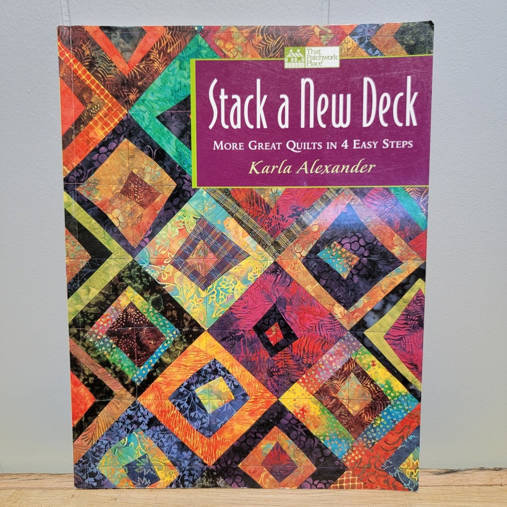 Stack a New Deck Quilting Book Karla Alexander Patchwork Patterns Paperback